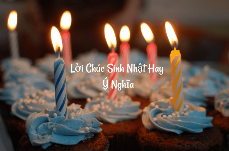 câu chúc lời chúc sinh nhật ý nghĩa